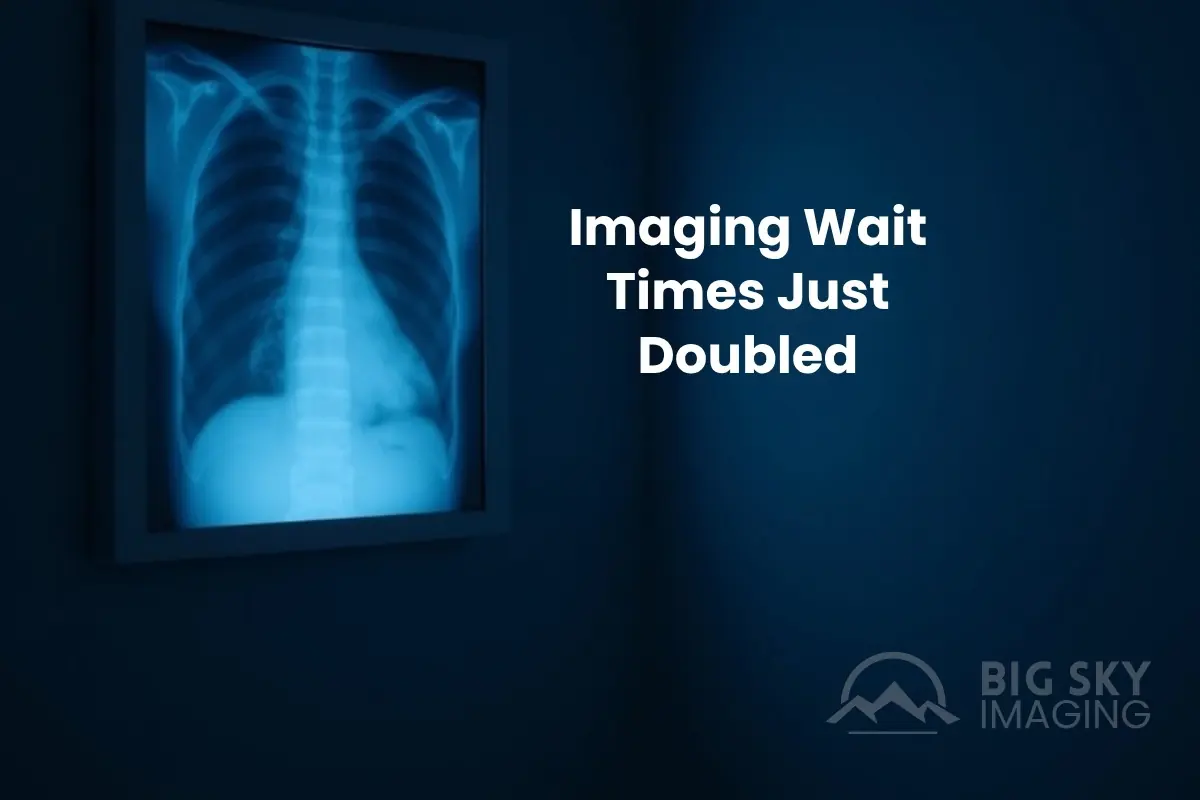 Why Imaging Wait Times Matter, and How Mobile Imaging Shortens Them